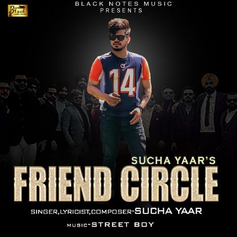 Friend-Circle-Ft-Street-Boy Sucha Yaar mp3 song lyrics